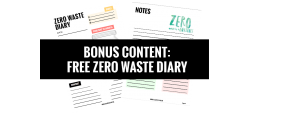 Zero Waste Diary Bonus Content